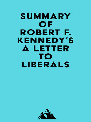 cover image of Summary of Robert F. Kennedy's a Letter to Liberals